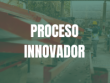 PROCESO INNOVADOR